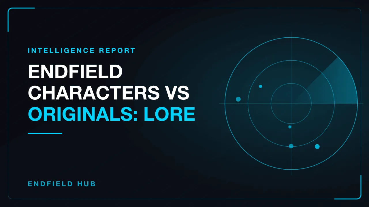 Endfield Characters vs Originals: Lore