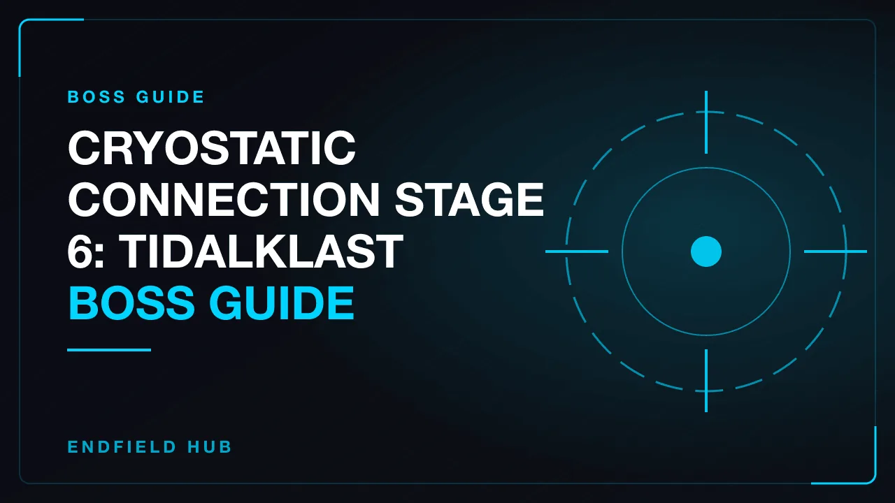 Cryostatic Connection Stage 6: Tidalklast Boss Guide