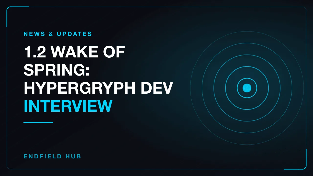 1.2 Wake of Spring: Hypergryph Dev Interview