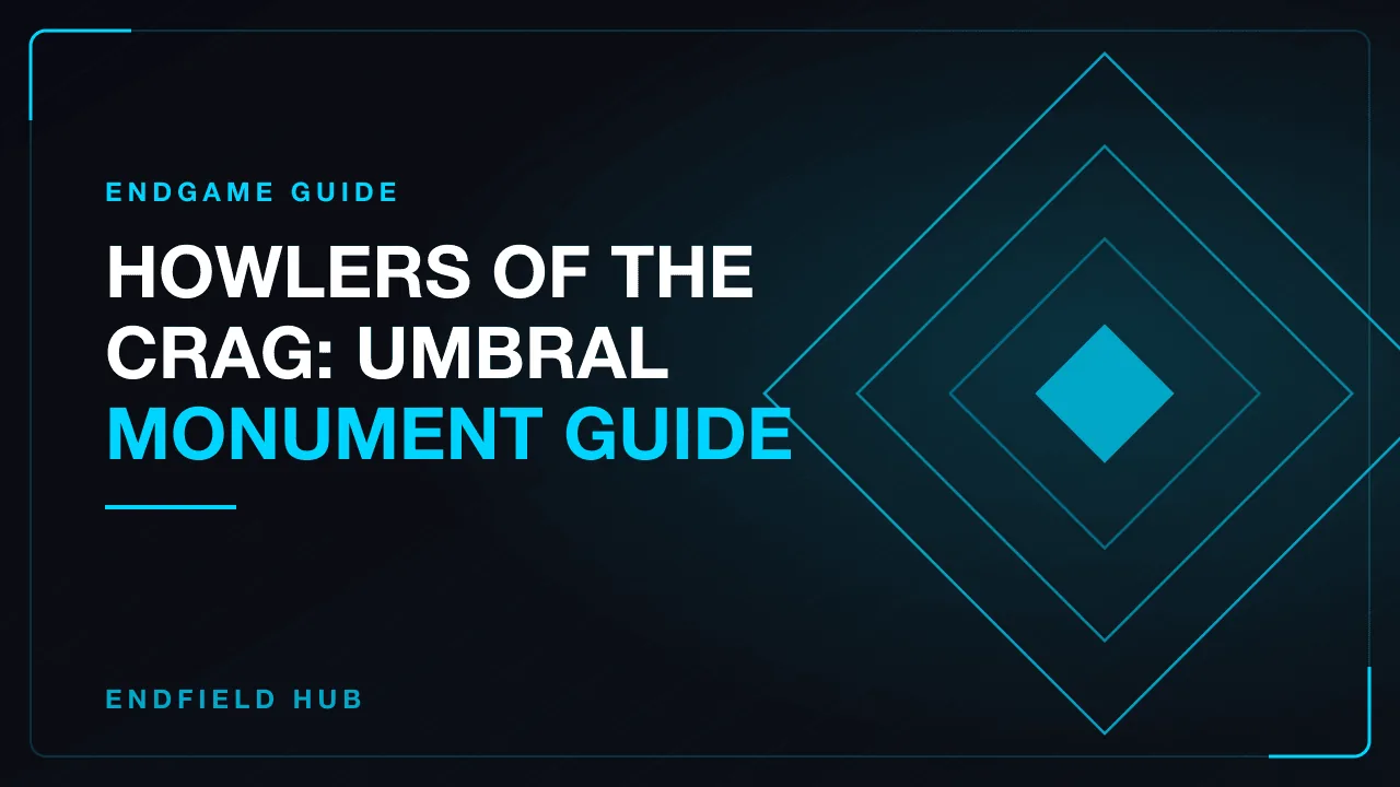 Howlers of the Crag: Umbral Monument Guide