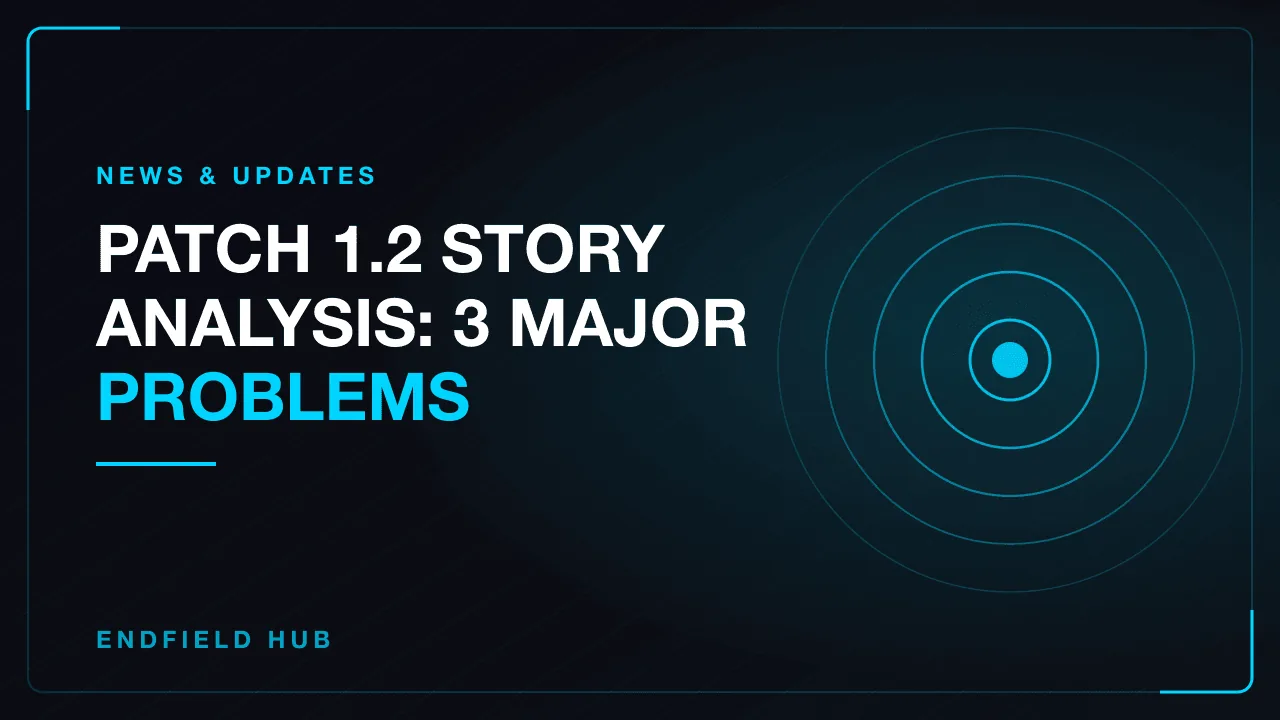 Patch 1.2 Story Analysis: 3 Major Problems