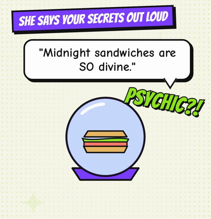 A crystal ball with a sandwich in it: midnight sandwiches are so divine