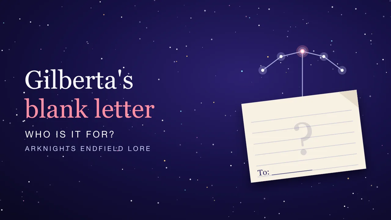 Gilberta Lore: Who Is Her Blank Letter For?