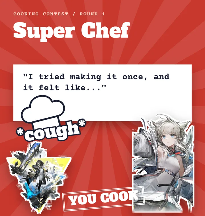A red Super Chef poster: Perlica's quote "I tried making it once, and it felt like..." trailing off into cough, as the chef's hat moves to the commander under a YOU COOK stamp