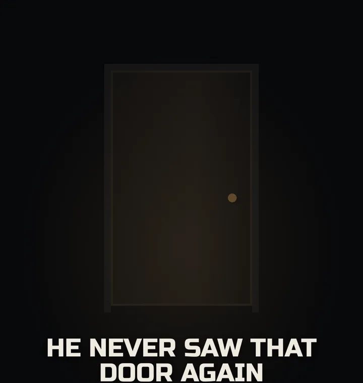 The same door shut and dim under the words HE NEVER SAW THAT DOOR AGAIN