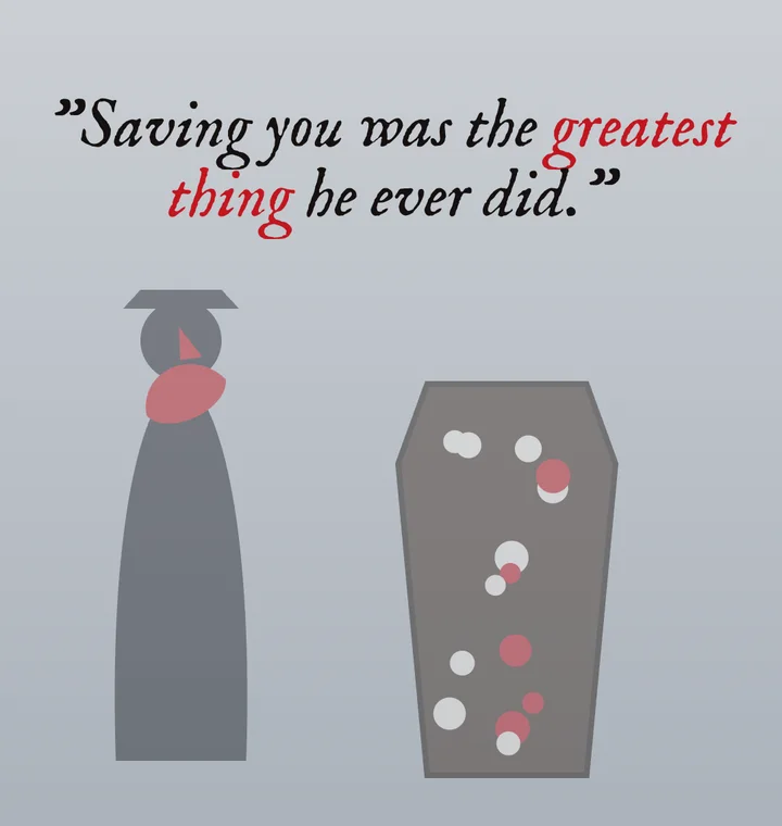 A dark figure carrying a small red-hooded shape toward a coffin of flowers, under the line "Saving you was the greatest thing he ever did."