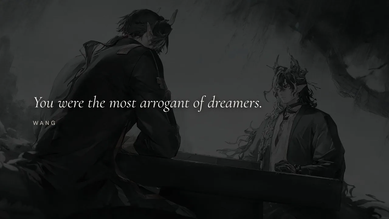 Wang and Sui across a board in grey ink: You were the most arrogant of dreamers