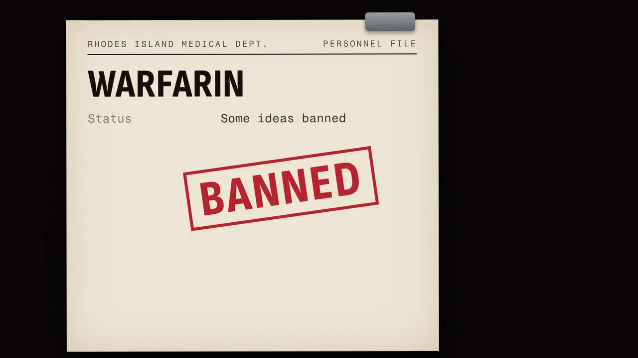 A mock Rhodes Island personnel file for Warfarin, stamped BANNED