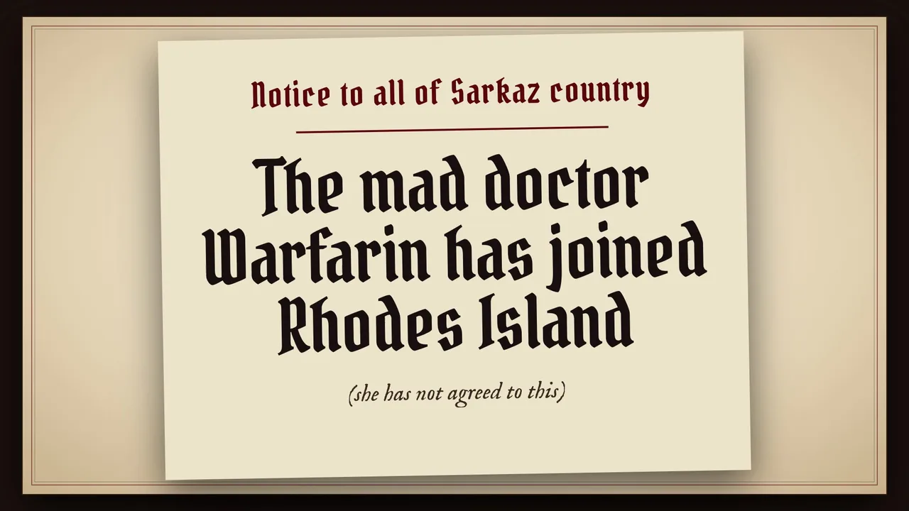 A notice: the mad doctor Warfarin has joined Rhodes Island