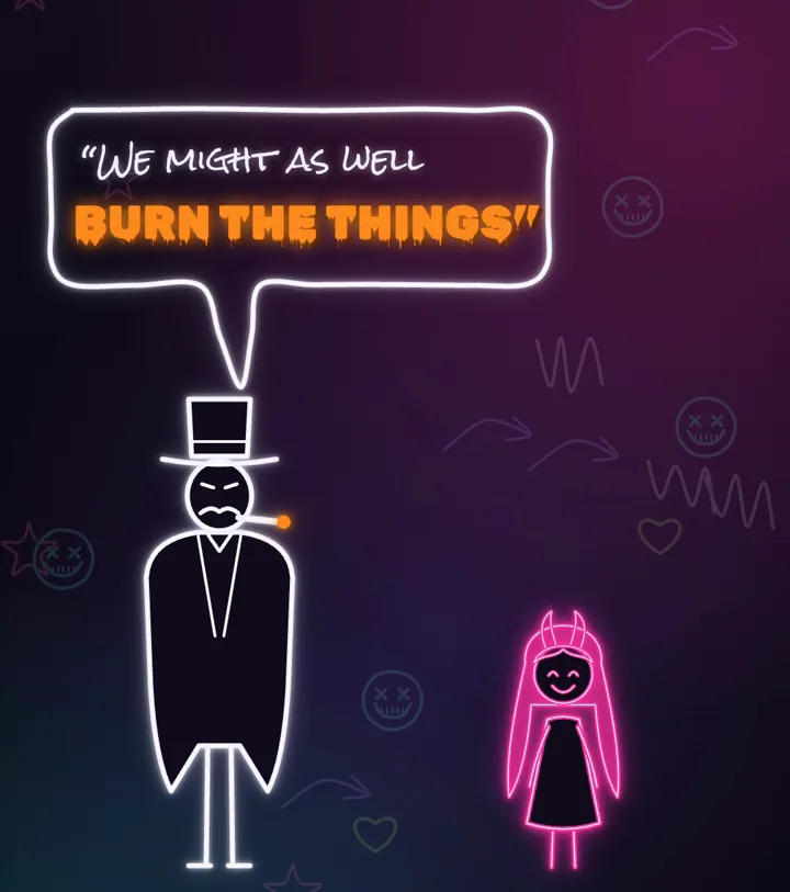 We might as well burn the things