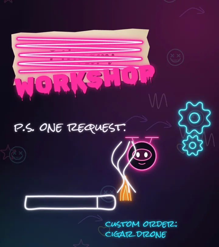 Library becomes WORKSHOP, and a cigar drone